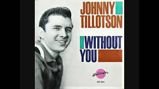 Without you / Johnny Tillotson.
