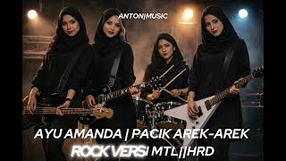 Download lagu AYU AMANDA | PACIK AREK-AREK VERSI ROCK MTL|HRD #HQ AUDIO mp3