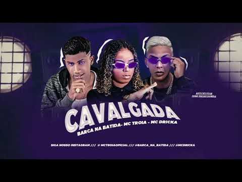 Mc Troia Barca Na Batida - Mc Dricka - Cavalgada 2021