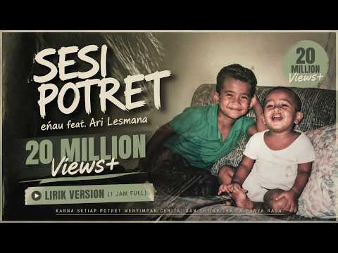 eńau feat. Ari Lesmana - Sesi Potret (Video Lirik Full 1 Jam) | Lirik Lagu Viral TikTok