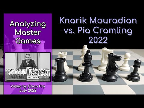 Knarik Mouradian vs. Pia Cramling, 2022 (Learning From Master Games)