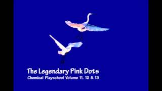 The Legendary Pink Dots - I Can See Clearly Now I Think