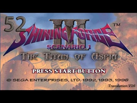 52. Let's Play Shining Force 3 - Patience