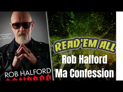 Read'Em All #30 : Rob Halford "Ma confession"