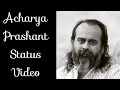 Acharya Prashant Status Video Hindi
