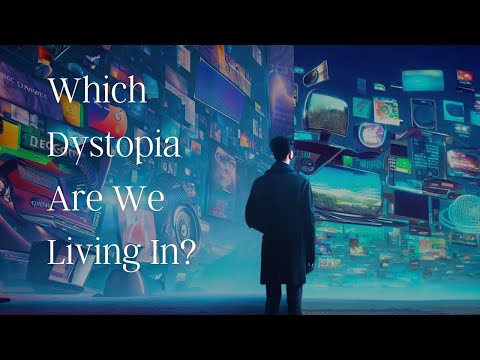 Which Dystopia Are We In? Unravelling Brave New World and 1984.