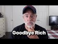 Goodbye Rich