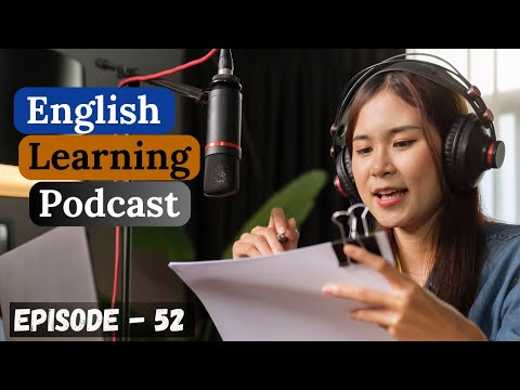 English Learning Podcast Conversation Episode 52 | Intermediate | Best Way To Learn English Speaking