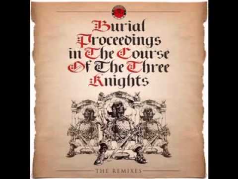 The 3 Knights "Burial Proceedings In The Course Of 3 Knights" Krash Slaughta Remix