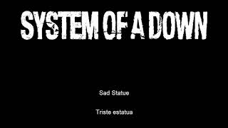 System Of A Down - Sad Statue (Subtitulado español e inglés)