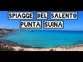 Punta Suina spiagge del Salento 4k