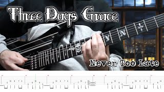 Three Days Grace - Never Too Late (Guitar Cover + TABS)