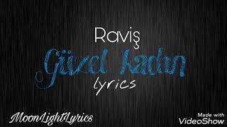Raviş - Güzel kadın (lyrics)
