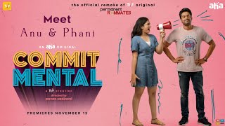 Meet Anu & Phani | CommitMental [4K] | Punarnavi, Udbhav | An aha Original | Premieres November 13