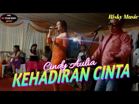 Kehadiran Cinta Cindy Aulia - Risky musik