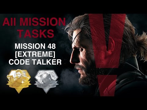 Metal Gear Solid V: The Phantom Pain - All Mission Tasks (Mission 48 - [Extreme] Code Talker)