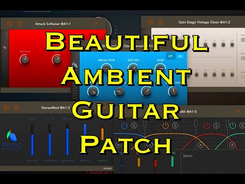 Creating a Slow Attack Ambient Guitar Patch with 5 Blue Mangoo Apps in AUM - iPad Demo
