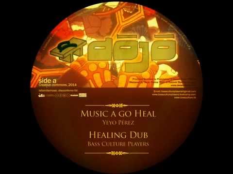 Yeyo Pérez - Music a Go Heal / Healing Dub