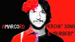 PERCHE' SONO IL "BURBERI"? AmarcoRD