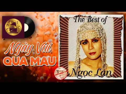NGỌC LAN - Ngày Vui Qua Mau (Nhạc Chất Lượng Cao)