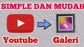 Download lagu CARA MENYIMPAN VIDEO YOUTUBE KE GALLERY mp3 Download lagu CARA MENYIMPAN VIDEO YOUTUBE KE GALLERY mp3