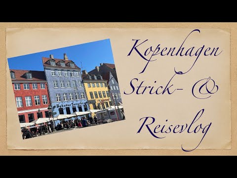 Kopenhagen Strick- & Reisevlog: 4. Sightseeing, Bruun Strick & Tante Grøn
