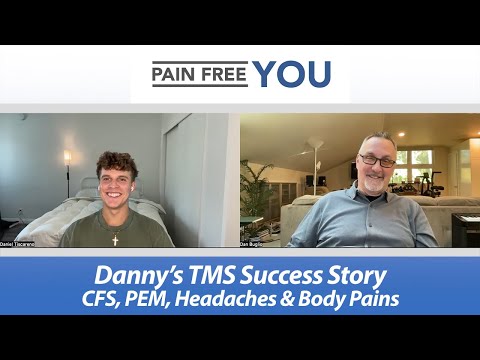 Danny's TMS Success Story - CFS, PEM, Headaches, Body Pain, Food limitations, Gastritis & Jaw Pain