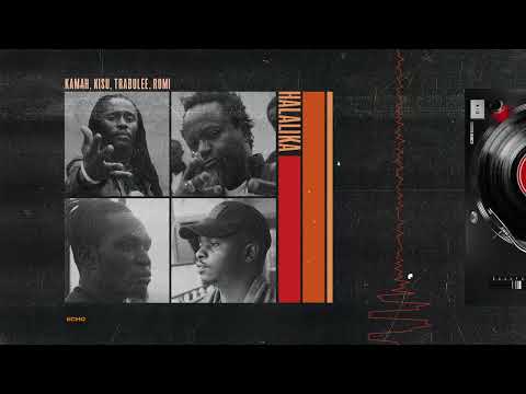 Halalika feat.kamaa kshaka,ibra,trabolee,Romiswahili