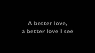 Better Love - Lyrics - Drew and Ellie Holcomb