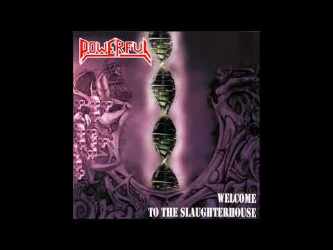 Powerful - Welcome To The Slaughterhouse (2007) FULL ALBUM