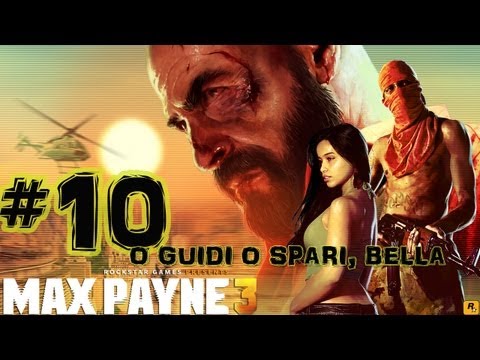 (10/14) MAX Payne 3- Capitolo 10- O GUIDI O SPARI, BELLA-Hard diff.NO DEATH