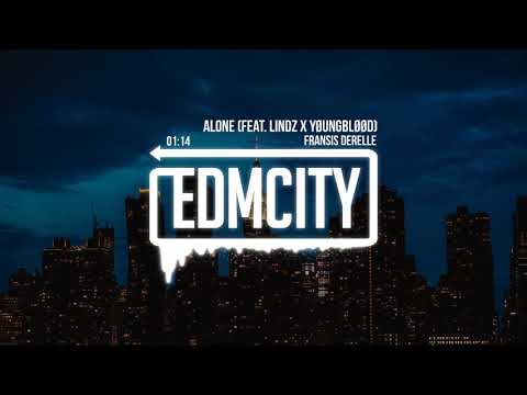 Fransis Derelle - Alone (feat. LINDZ X YØUNGBLØØD)