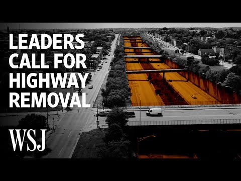 Why Biden’s Infrastructure Plan Calls for Highway Teardowns | WSJ