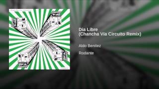 Dia Libre (Chancha Vía Circuito Remix)