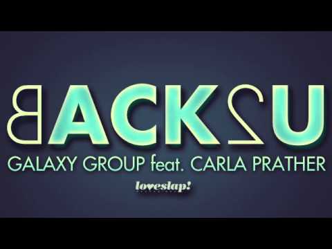 01 Galaxy Group - Back2U [Loveslap Recordings]