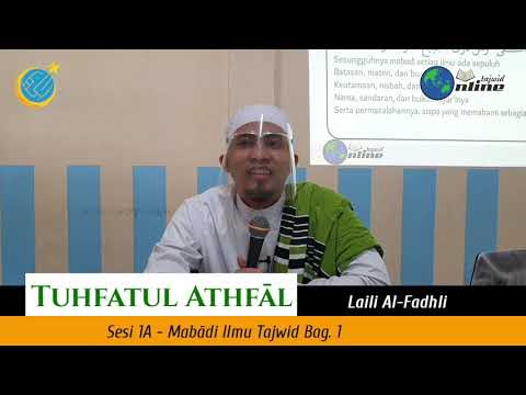 Mabadi Ilmu Tajwid 1 [TUHFATUL ATHFAL] - Muhammad Laili Al Fadhli (Ust. Fadhli)
