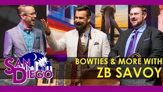 Tonight in San Diego - Bowties & Other Manly Goods with ZB Savoy