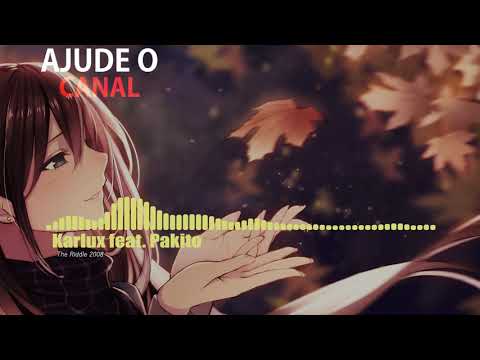 Karlux feat. Pakito - The Riddle 2008