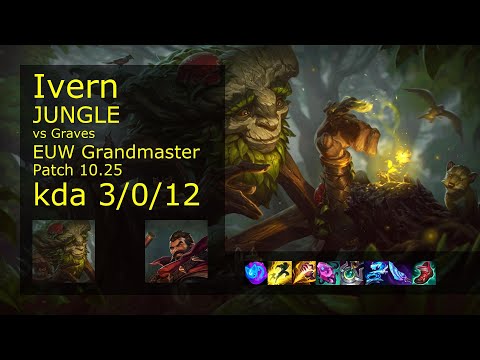 Ivern Jungle vs Graves - EUW Grandmaster 3/0/12 Patch 10.25 Gameplay