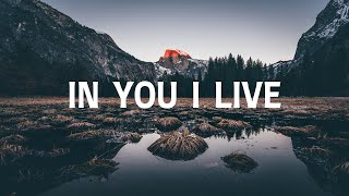 IN YOU I LIVE with Lyrics | New Creation Worship
