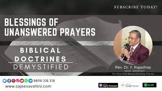 Blessings of Unanswered Prayers | Biblical Doctrines Demystified | Rev. Dr.Y. Rajadhas