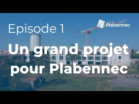 Episode 1 : un grand projet pour Plabennec