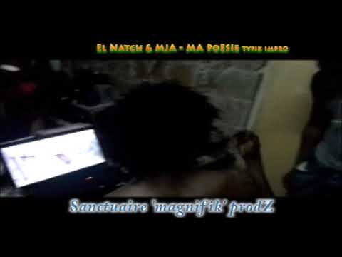 El Natch & Mja - c'est ça ma poésie typik improvisation