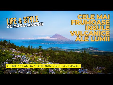 Cele mai frumoase insule vulcanice ale lumii