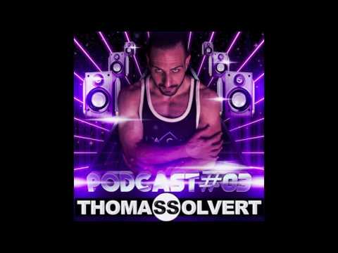 Thomas Solvert House Music Podcast #03