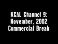 KCAL Channel 9 November 2002 Commercial Break