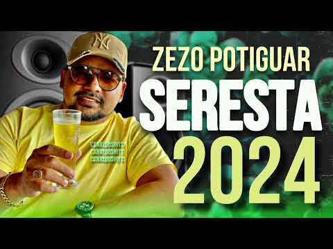 ZEZO POTIGUAR - AS MELHORES SERESTAS PRA TOMAR UMAS - CHOREI NA VAQUEJADA - CD NOVO 2024