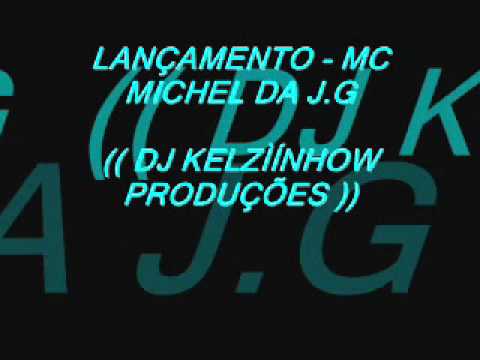 LANÇAMENTO - MC MICHEL DA J.G. - O MENOR NÃO SABE LER  (( DJ KELZÌÍNHOW PRODUÇÕES )).wmv