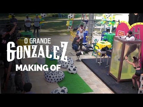 MAKING OF - O GRANDE GONZALEZ