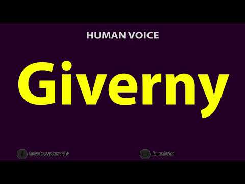 How To Pronounce Giverny